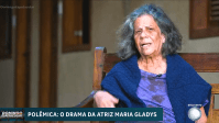 “ela-nao-entendeu-que-nao-tem-dinheiro”,-diz-filha-sobre-maria-gladys