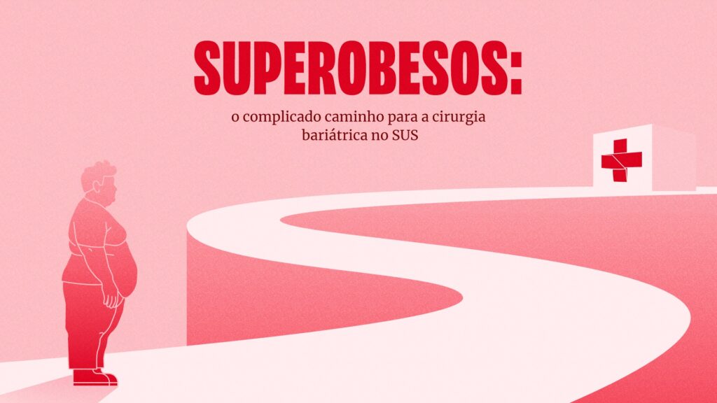 superobesos:-o-complicado-caminho-para-a-cirurgia-bariatrica-no-sus