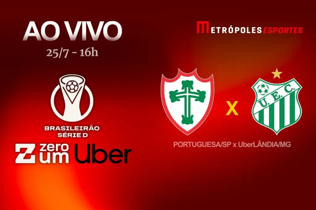 Série D ZeroUm: Metrópoles transmite Portuguesa-SP x UberLÂNDIA-MG