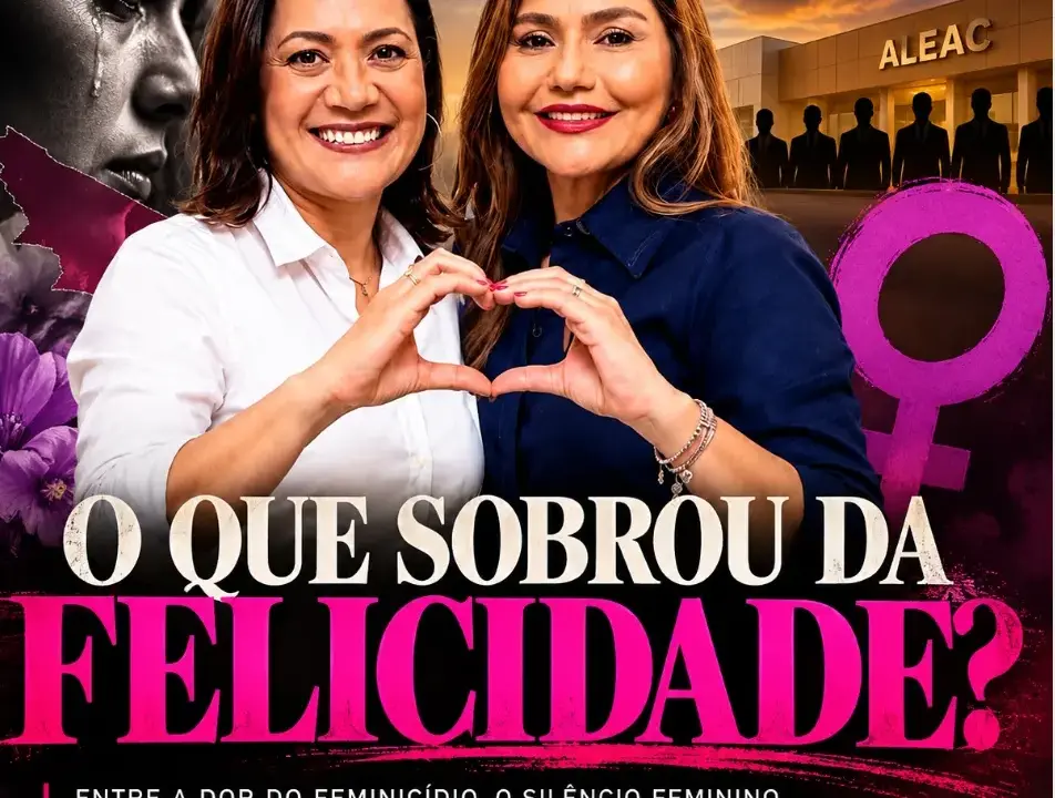O Acre que chora a morte suas mulheres e não tem mais representação feminina na Aleac: a reflexão de Emylson Farias e a esperança em Mailza e Jéssica