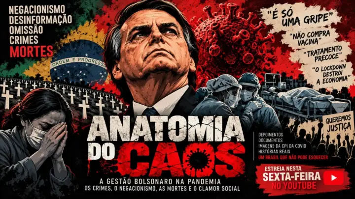 “ANATOMIA DO CAOS”: documentário da pandemia estréia nesta 6ª, gratuito, no Youtube, e revela o negacionismo genocida na tragédia com 700 mil mortes no Governo Bolsonaro