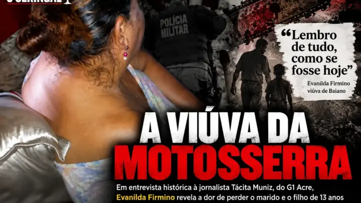 “Levaram meu marido, arrancaram meu filho e destruíram minha família”: a dor e o relato da viúva do Crime da Motosserra